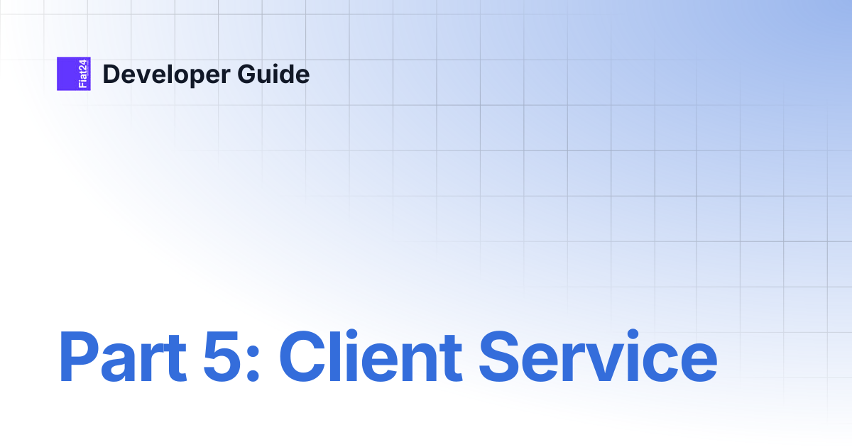 Part 5: Client Service | Developer Guide