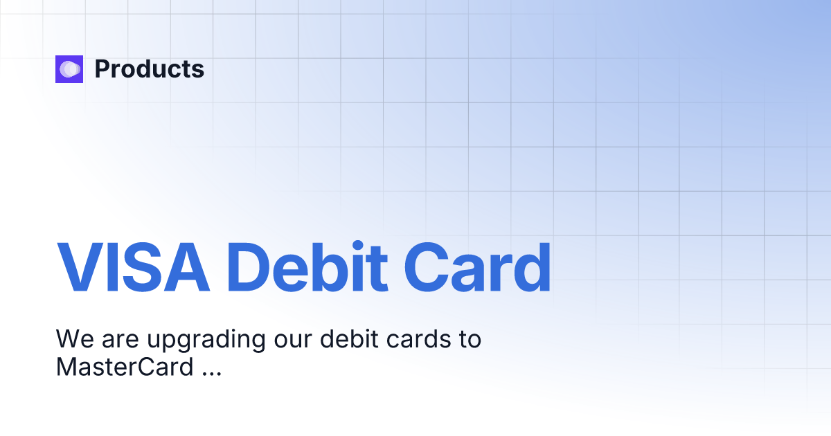 VISA Debit Card Products